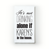 Drinking Alone - Custom