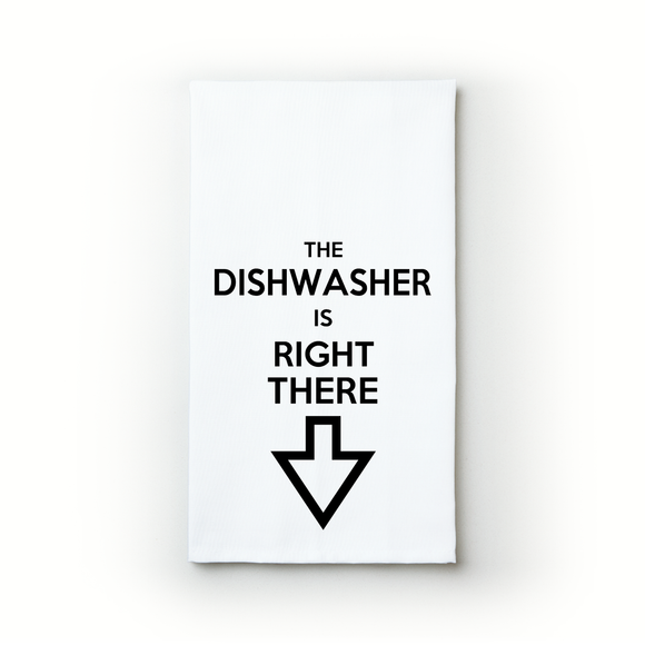 The Dishwasher Is Right There ~ Down