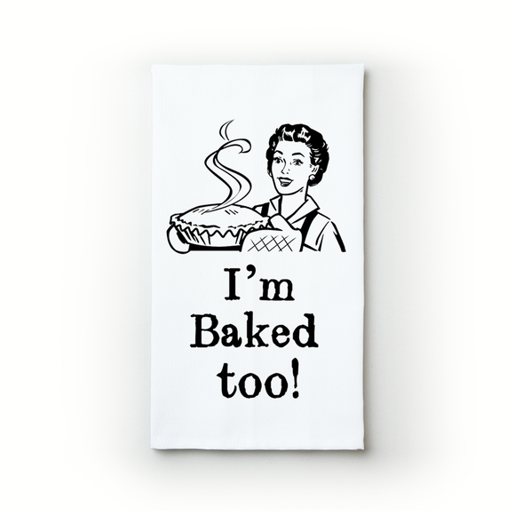 I'm Baked Too
