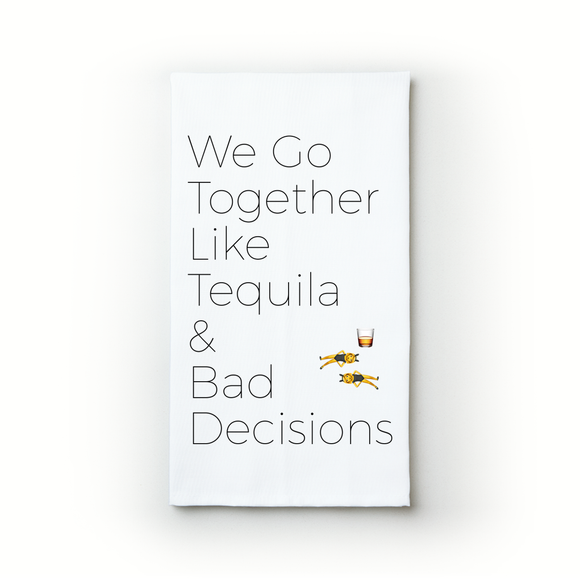 Tequila And Bad Decisions